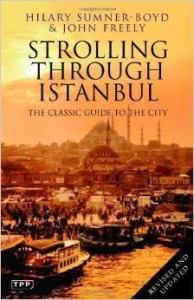 John Freely, Strolling through Istanbul: The Classic Guide to the City