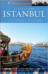 Peter Clark, Istanbul: A Cultural and Literary History