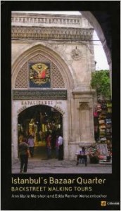 A.M.Mershon, Istanbul's Bazaar Quarter: Backstreet Walking Tours