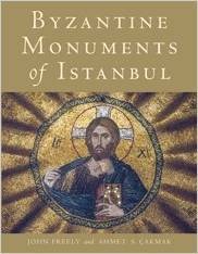 J.Freely A.S.Cakmark, Byzantine Monuments of Istanbul