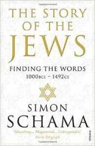 Simon Schama, The Story of the Jews: Finding the Words