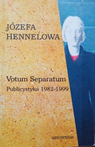Józefa Hennelowa, Votum Separatum Publicystyka 1982-1999