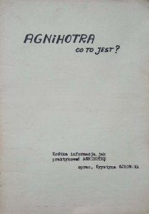 Krystyna Ojrowska, Agnihotra co to jest?