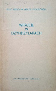 Derecki Kwiatkowski, Witajcie w Dzyndzylakach