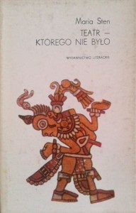 Maria Sten, Teatr- którego nie było