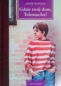 A. Bahdaj, Gdzie twój dom, Telemachu?