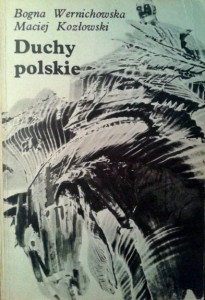 B.Wernichowska M.Kozłowski, Duchy polskie
