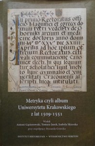 Metryka czyli album Uniwersytetu Krakowskiego z lat 1509-1551
