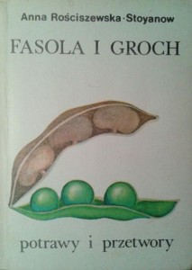 Anna Rościszewska- Stoyanow, Fasola i groch