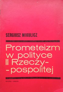 Sergiusz Mikulicz, Prometeizm w polityce II Rzeczypospolitej