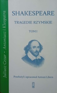 Shakespeare, Tragedie rzymskie Tom 1
