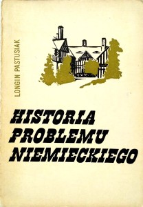 Longin Pastusiak, Historia problemu niemieckiego