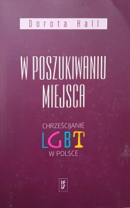 Dorota Hall, W poszukiwaniu miejsca