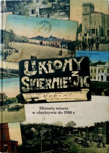 Ukłony z Skierniewic, Historia miasta w obiektywie do 1950 r.