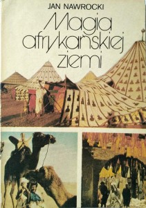 Jan Nawrocki, Magia afrykańskiej ziemi