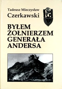 Tadeusz Czerkawski, Byłem żołnierzem generała Andersa