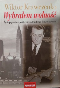 Wiktor Krawczenko, Wybrałem wolność