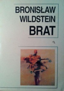 Bronisław Wildstein, Brat