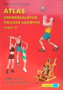 Tadeusz Stefaniak, Atlas uniwersalnych ćwiczeń siłowych część II