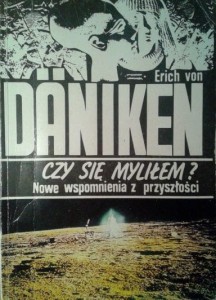 Erich von Daniken, Czy się myliłem? Nowe wspomnienia z przyszłości