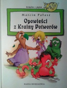 Marcin Pałasz, Opowieści z Krainy Potworów