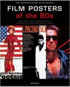 T.Nourmand G.Marsh, Film Posters of the 80s: The Essential Movies of the Decade