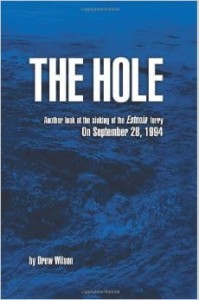 Drew Wilson, The Hole: Another look at the sinking of the Estonia ferry on September 28, 1994