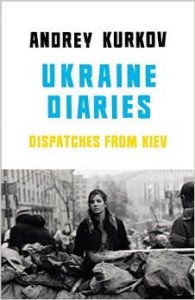 Andrey Kurkov, Ukraine Diaries