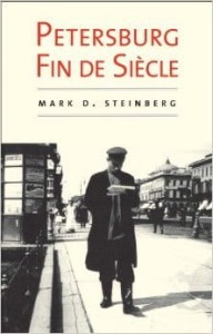 Mark Steinberg, Petersburg Fin De Siecle