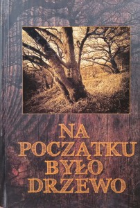 Na początku było drzewo
