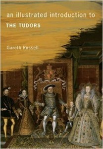 Gareth Russell, An Illustrated Introduction to the Tudors