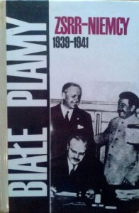 praca zbiorowa, Białe plamy ZSRR- Niemcy 1939-1941