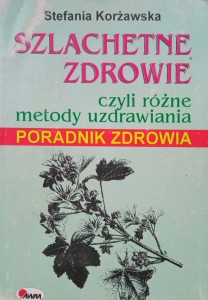 Stefania Korżawska, Szlachetne zdrowie
