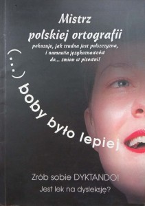 boby było lepiej Zrób sobie dyktando!