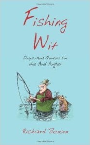 Richard Benson, Fishing Wit: Quips and Quotes for the Avid Angler