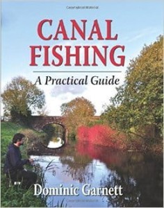 Dominic Garnett, Canal Fishing: The Practical Guide