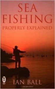 Ian Ball, Sea Fishing Properly Explained