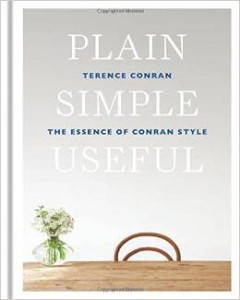 T.Conran, Plain Simple Useful: The Essence of Conran Style