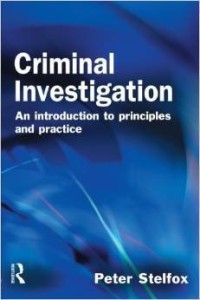 Peter Stelfox, Criminal Investigation: An Introduction to Principles and Practice