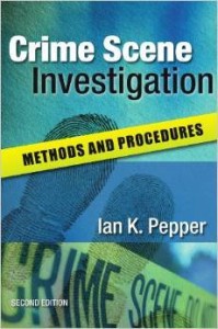 Ian Pepper, Crime Scene Investigation: Methods and Procedures