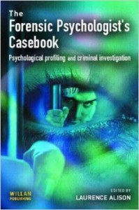 red.L.Alison, Forensic Psychologists Casebook: Psychological profiling and criminal investigation
