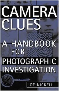Joe Nickell, Camera Clues: A Handbook for Photographic Investigation
