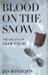 Jan Bondesson, Blood on the Snow: The Killing of Olof Palme