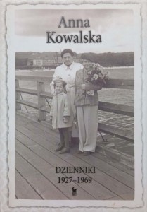Anna Kowalska, Dzienniki 1927-1969