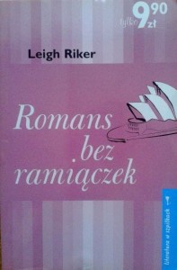 Leigh Riker, Romans bez ramiączek