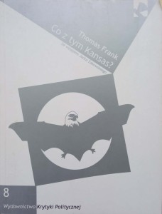 Thomas Frank, Co z tym Kansas?