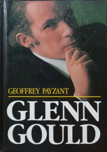Geoffrey Payzant, Glenn Gould