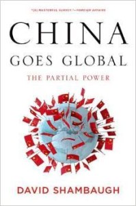 David Shambaugh, China Goes Global: The Partial Power
