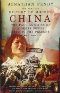Jonathan Fenby, The Penguin History of Modern China: The Fall and Rise of a Great Power, 1850 to the Present