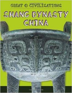 Franklin Watts, Great Civilisations: Shang Dynasty China